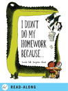 Cover image for I Didn't Do My Homework Because...